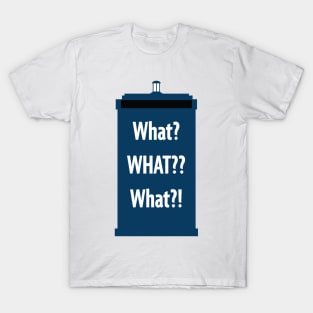 Doctor What? T-Shirt